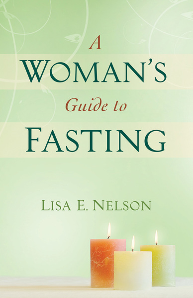 A Woman's Guide to Fasting