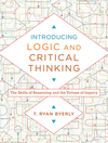 Introducing Logic and Critical Thinking: The Skills of Reasoning and the Virtues of Inquiry