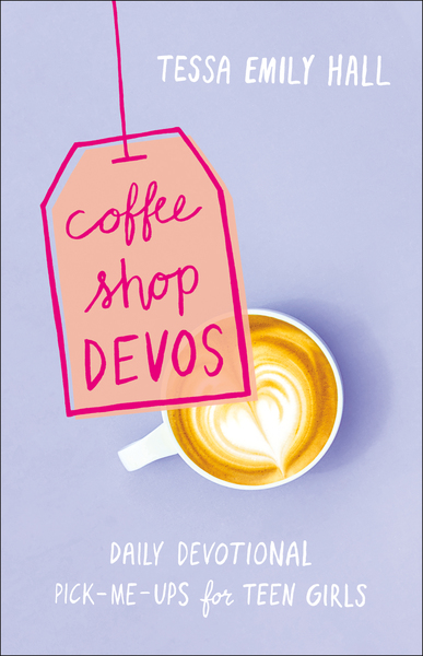 Coffee Shop Devos: Daily Devotional Pick-Me-Ups for Teen Girls