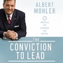 The Conviction to Lead: 25 Principles for Leadership that Matters