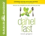 The Daniel Fast: Feed Your Soul, Strengthen Your Spirit, and Renew Your Body