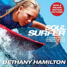 Soul Surfer: A True Story of Faith, Family, and Fighting to Get Back on the Board