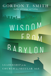 Wisdom from Babylon: Leadership for the Church in a Secular Age