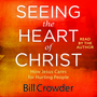 Seeing the Heart of Christ