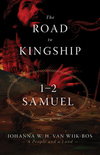 The Road to Kingship: 1–2 Samuel