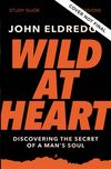 Wild at Heart Study Guide Updated Edition