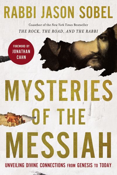 Mysteries of the Messiah: Unveiling Divine Connections from Genesis to Today