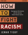 How to Fight Racism Study Guide