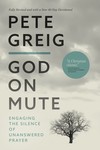 God on Mute: Engaging the Silence of Unanswered Prayer