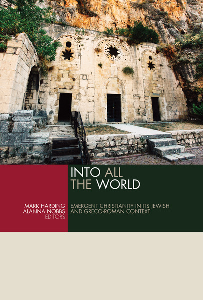 Into All the World: Emergent Christianity in Its Jewish and Greco-Roman Context