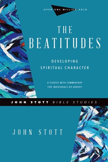 John Stott Bible Studies: The Beatitudes