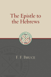 Eerdmans Classic Biblical Commentaries: Hebrews (Bruce) - ECBC
