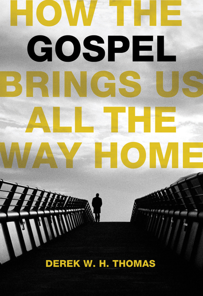 How the Gospel Brings Us All the Way Home