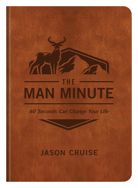 The Man Minute: 60 Seconds Can Change Your Life