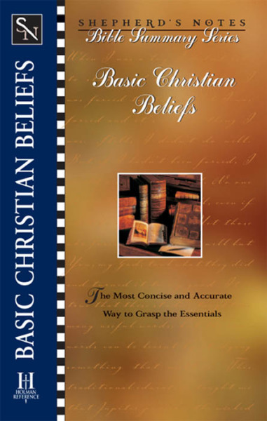 Shepherd's Notes: Basic Christian Beliefs