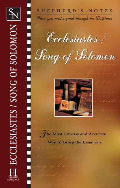 Shepherd's Notes: Ecclesiastes/Song of Solomon