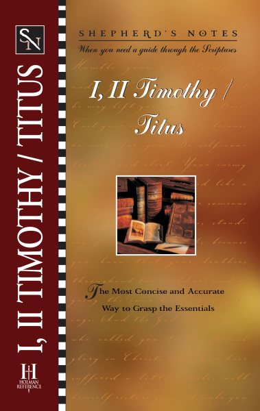 Shepherd's Notes: 1 & 2 Timothy, Titus
