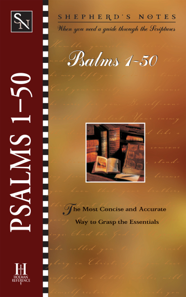 Shepherd's Notes: Psalms 1 - 50
