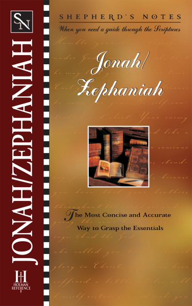 Shepherd's Notes: Jonah - Zephaniah