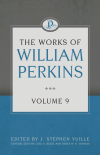 Works of William Perkins, Vol. 9