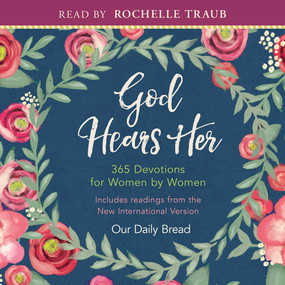 God Hears Her: 365 Devotions for Women by Women, with daily Scripture readings