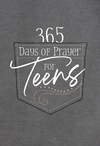 365 Days of Prayer for Teens: 365 Daily Devotional