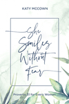 She Smiles without Fear - Includes Six-Session Video Series: Proverbs 31 for Every Woman