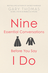 Nine Essential Conversations before You Say I Do