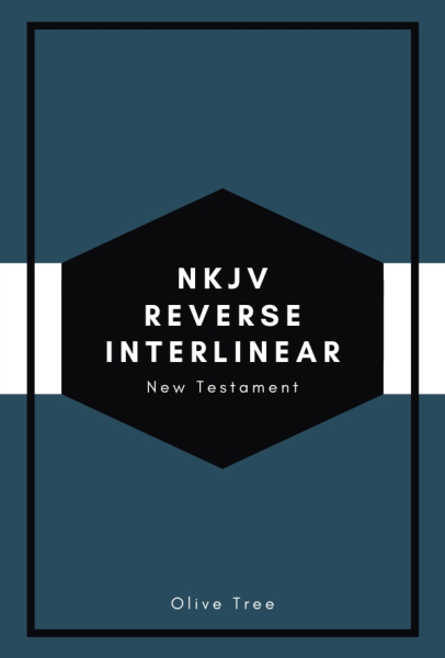 NKJV Reverse Interlinear New Testament