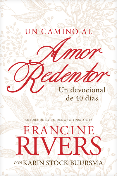 camino al amor redentor: Un devocional de 40 días