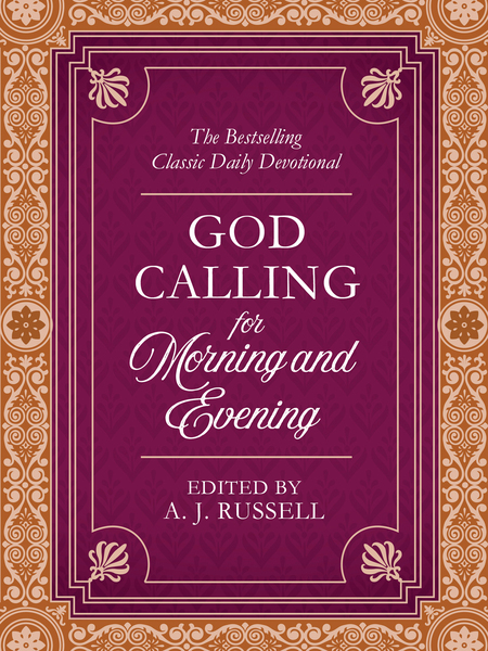 God Calling for Morning and Evening: The Bestselling Classic Daily Devotional