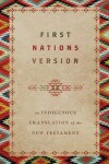 First Nations Version: An Indigenous Translation of the New Testament (FNV)