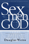 Sex, Men and God: A Godly Man's Road Map to Sexual Success