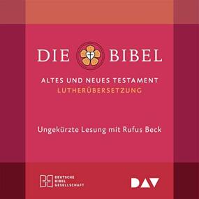 Die Bibel Lutherübersetzung Gelesen von Rufus Beck