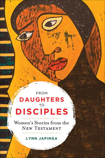 From Daughters to Disciples: Women's Stories from the New Testament