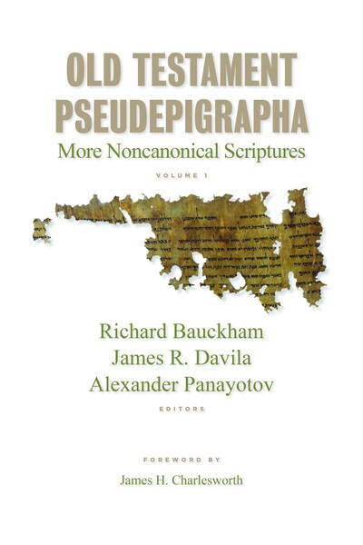 Old Testament Pseudepigrapha: More Noncanonical Scriptures