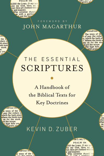 The Essential Scriptures: A Handbook of the Biblical Texts for Key Doctrines