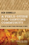 A Field Guide for Genuine Community: 25 Days & 101 Ways to Move from Façade to Family