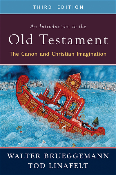 Introduction to the Old Testament, Third Edition: The Canon and Christian Imagination