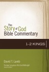 1 and 2 Kings: Story of God Bible Commentary (SGBC)