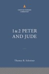 Christian Standard Commentary: 1-2 Peter and Jude (CSC)