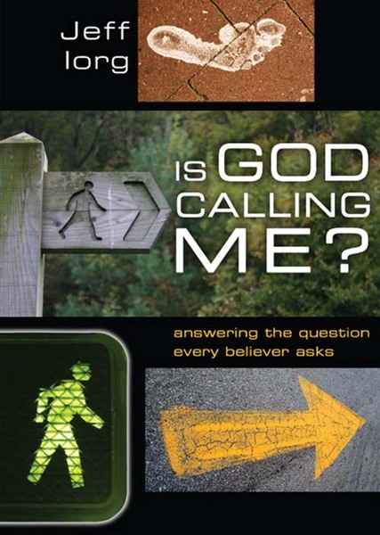 Is God Calling Me?: Answering the Question Every Believer Asks