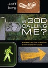 Is God Calling Me?: Answering the Question Every Believer Asks