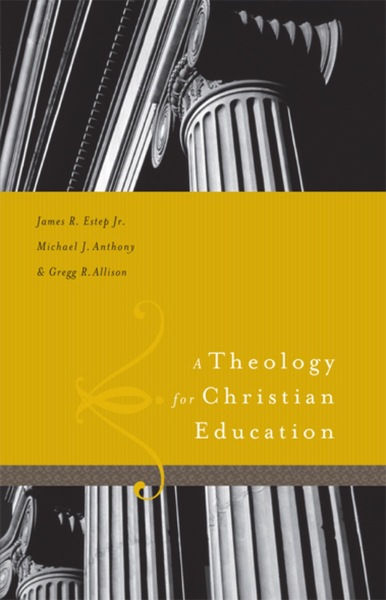 A Theology for Christian Education