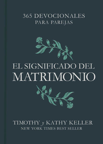 El significado del matrimonio: 365 devocionales para parejas