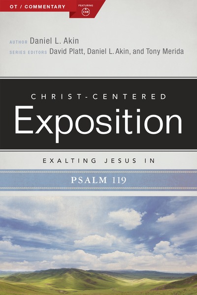 Exalting Jesus in Psalms 119: Christ-Centered Exposition Commentary (CCEC)