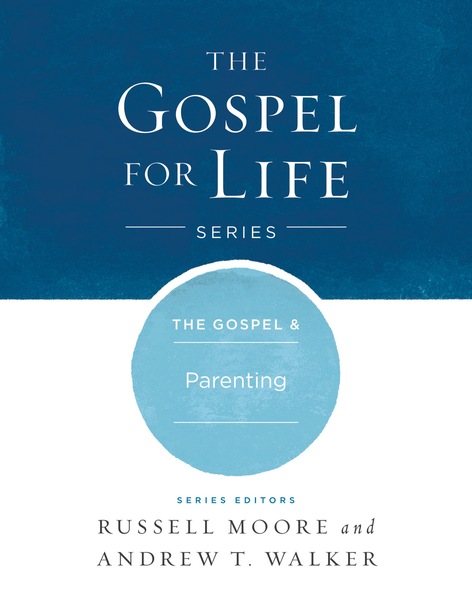 The Gospel & Parenting