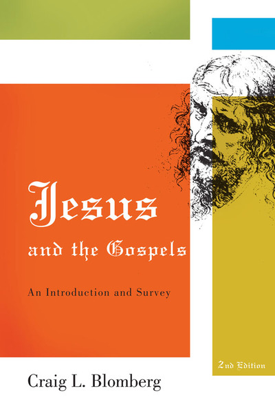 Jesus and the Gospels: An Introduction and Survey