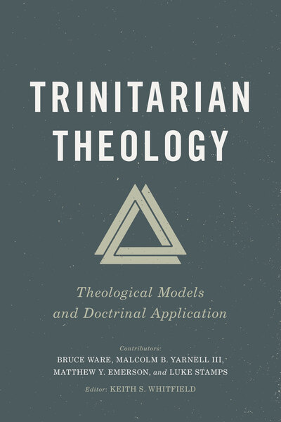 Trinitarian Theology: Theological Models and Doctrinal Application