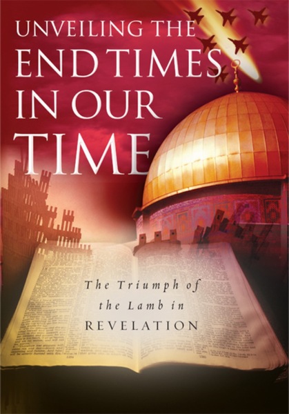 Unveiling the End Times in Our Time: The Triumph of the Lamb in Revelation